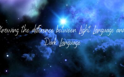Knowing the Difference Between Light Language and Dark Language